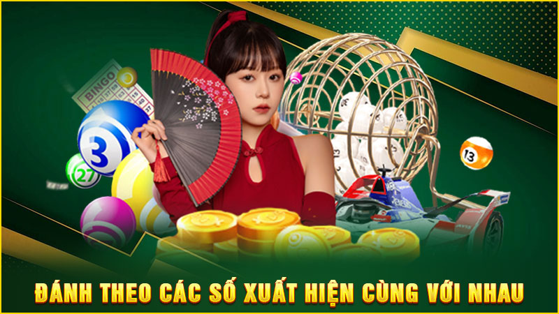 đánh theo các số xuất hiện cùng với nhau