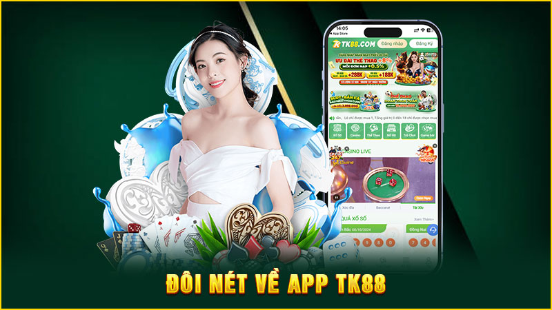 đôi nét về app tk88