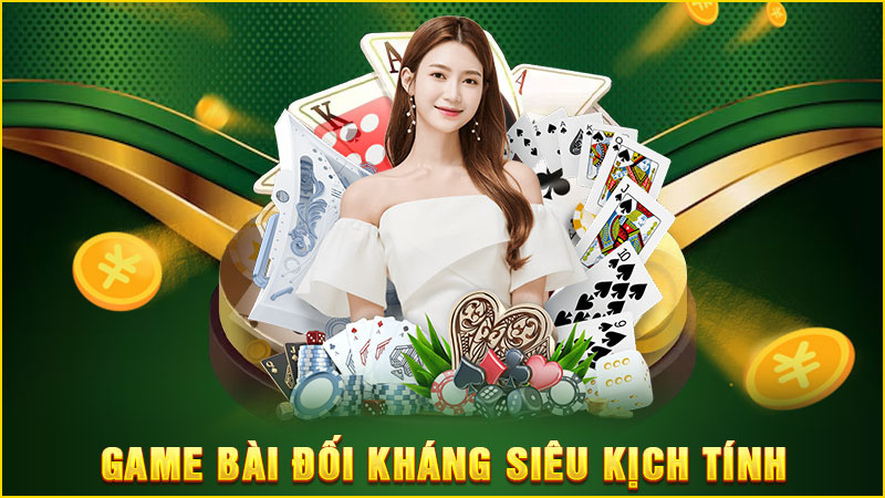 game bài đối kháng siêu kịch tính