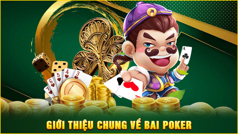 giới thiệu chung về bai poker