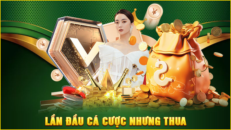 lần đầu cá cược nhưng thua