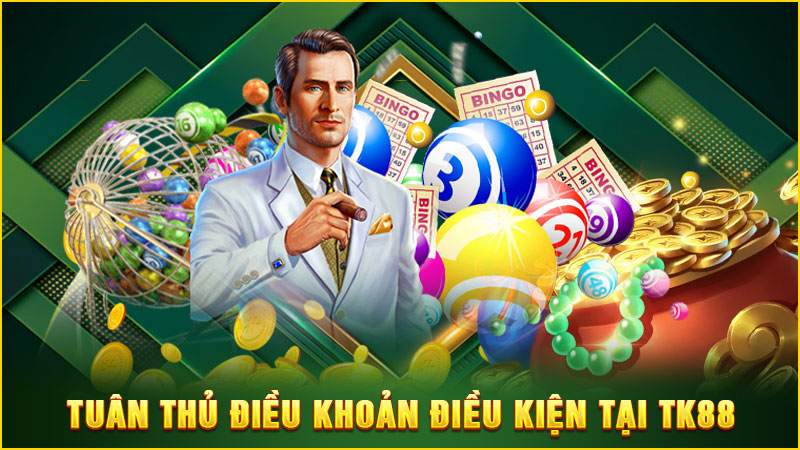 tuân thủ điều khoản điều kiện tại tk88